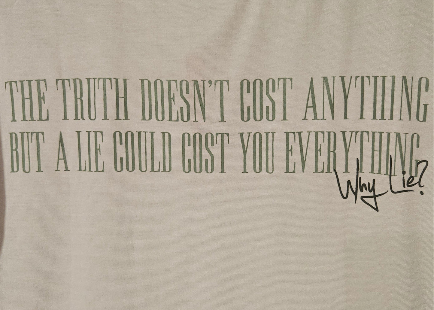Why Lie Stamped T-Shirt